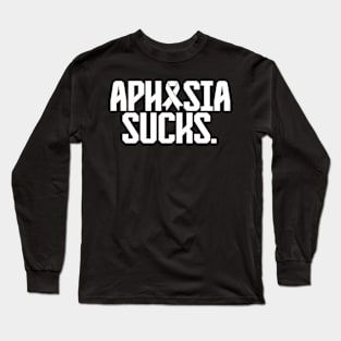 Aphasia Awareness Aphasia Warrior Sayings Long Sleeve T-Shirt